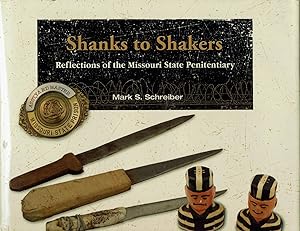 Shanks to Shakers: Reflections of the Missouri State Penitentiary