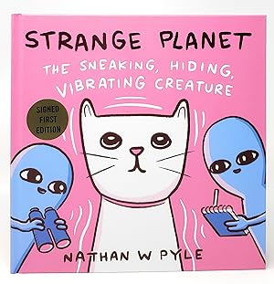 Strange Planet: The Sneaking, Hiding, Vibrating Creature SIGNED FIRST EDITION