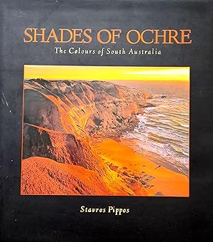 Shades Of Ochre: The Colours of South Australia.