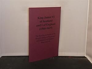 King James VI and 1 of England (1566-1625) The First Royal Patron of the Royal College of Physici...