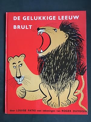 De gelukkige leeuw brult [=The Happy Lion Roars; 1st Dutch edition]