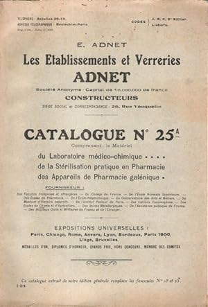 Les Etablissements et Verreries ADNET . Catalogue N° 25 comprenant le matériel du laboratoire méd...