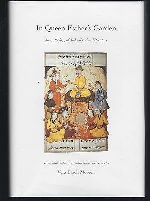 In Queen Esther's Garden: An Anthology of Judeo-Persian Literature