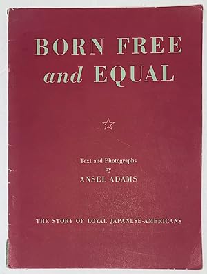 Born free and equal; photographs of the loyal Japanese-Americans at Manzanar Relocation Center, I...