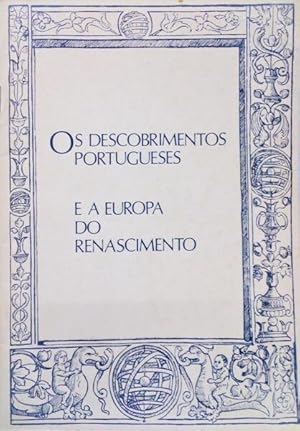 CONGRESSO INTERNACIONAL, OS DESCOBRIMENTOS PORTUGUESES E A EUROPA DO RENASCIMENTO.