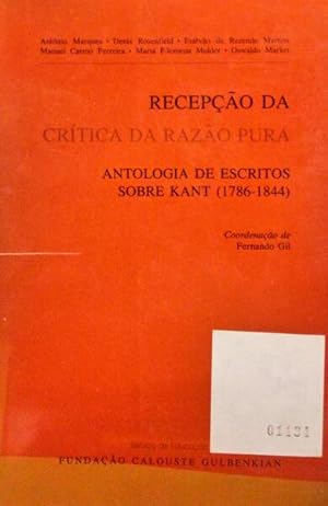RECEPÇÃO DA CRÍTICA DA RAZÃO PURA, ANTOLOGIA DE ESCRITOS SOBRE KANT (1786-1844).