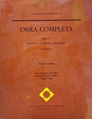 OBRA COMPLETA, TOMO V, ESTÉTICA E CRÍTICA LITERÁRIA, VOLUME II.