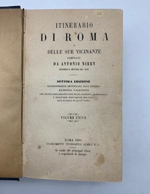 Itinerario di Roma e delle sue vicinanze compilato da Antonio Nibby secondo il metodo del Vasi.se...