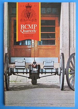 The RCMP Quarterly | Vol. 37 - No. 3 | July, 1972