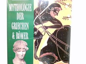 Mythen der Welt - Mythologie der Griechen und Römer