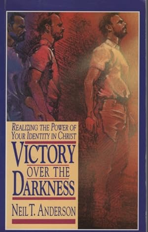 Victory over the Darkness Realizing the Power of Your Identity in Christ