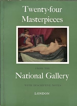 Twenty-four Masterpieces From The National Gallery London With Descriptive Notes.