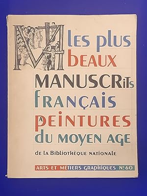 Les Plus Beaux Manuscrits Français a Peintures du Moyen Age de la Bibliothèque Nationale : Arts e...