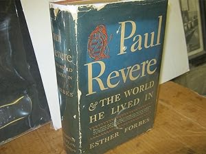 Paul Revere & The World He Lived In