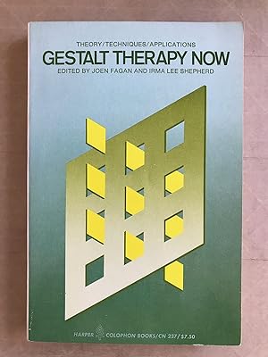 Gestalt therapy now; theory, techniques, applications