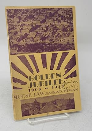 Golden Jubilee 1903-1953 Moose Jaw, Saskatchewan