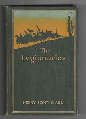 The Legionaries. a Story of the Great Raid.
