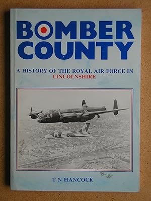 Bomber County: A History of the Royal Air Force in Lincolnshire.