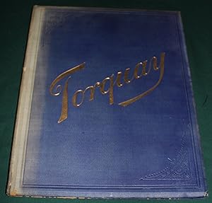 Torquay Pictorial With Maps of the Town and District, an nearly 100 Views.