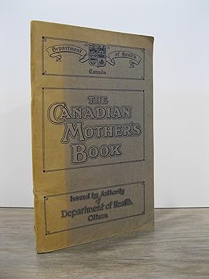 THE CANADIAN MOTHER'S BOOK