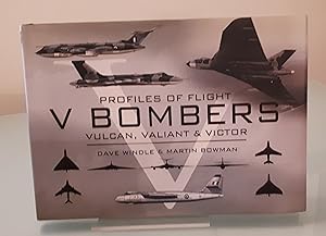 Profiles of Flight: V Bombers: Vulcan, Valiant and Victor