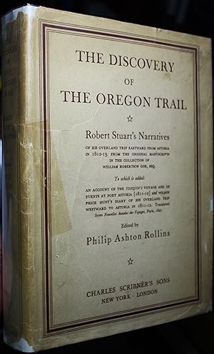 The Discovery of the Oregon Trail Robert Stuarts Narratives Of His Overland Trip Eastward From As...