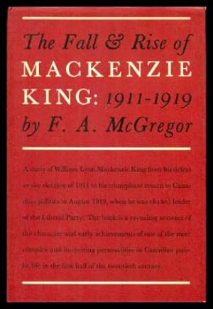 THE FALL AND RISE OF MACKENZIE KING 1911 - 1919