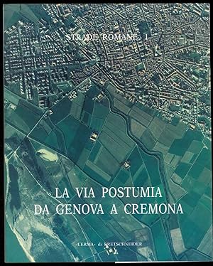 La Via postuma da Genova a Cremona.