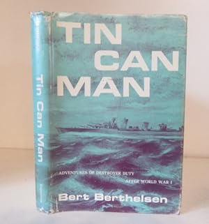 Tin Can Man: Adventures of Destroyer Duty after World War I.