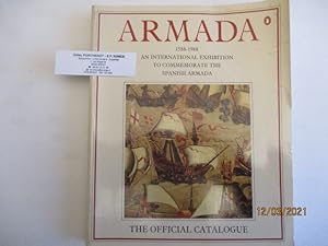 Armada - 1588-1988 -An international exhibition to commemorate the spanish Armada - The official ...