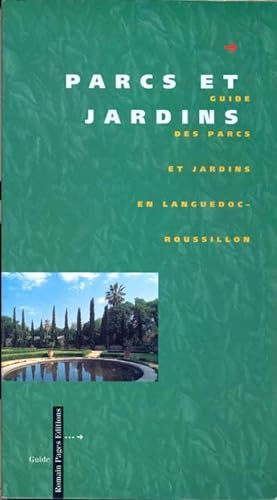 Guide des PARCS ET JARDINS DU LANGUEDOC-ROUSSILLON