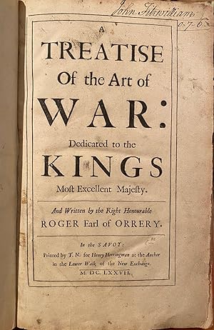 A Treatise On The Art Of War: Dedicated To The Kings Most Excellent Majesty And Written By The Ri...