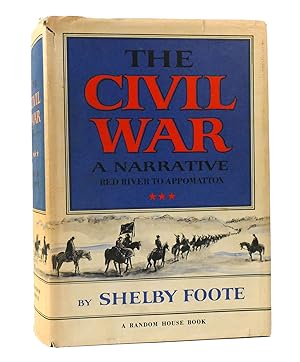 THE CIVIL WAR, A NARRATIVE Red River to Appomattox