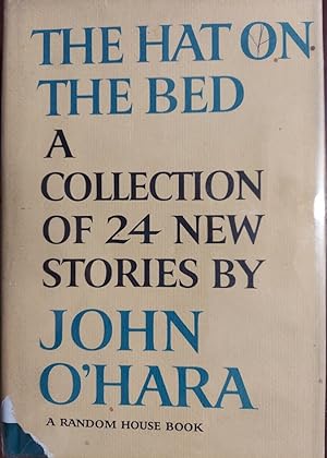 The Hat on the Bed : A Collection of 24 Stories