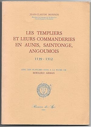 les TEMPLIERS et leurs COMMANDERIES en Aunis, Saintonge, Angoumois - 1139-1312