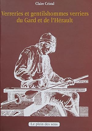 Verreries et Gentilshommes verriers du Gard et de l'Hérault