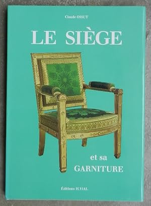 Le siège et sa garniture.