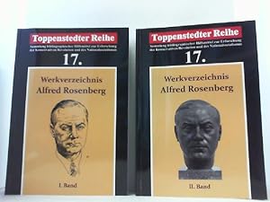 Werkverzeichnis Alfred Rosenberg. Eine Bibliographie seiner Schriften und Reden sowie Rosenberg u...