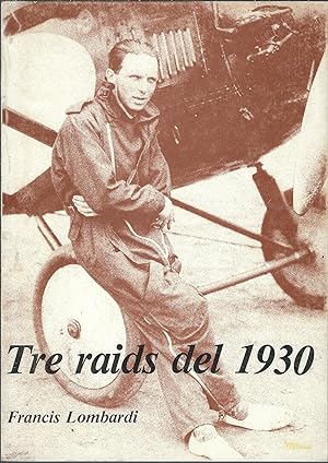 TRE RAIDS DEL 1930 ASSOCIAZIONE ARMA AERONAUTICA