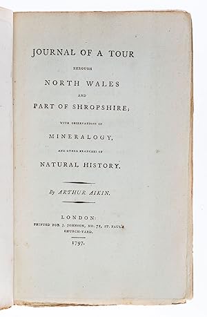Journal of a Tour through North Wales and Part of Shropshire; with Observations in Mineralogy, an...