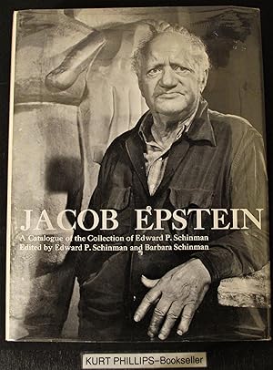Jacob Epstein: A Catalogue of the Collection of Edward P. Schinman