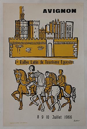 "AVIGNON : 1er RALLYE LATIN DE TOURISME EQUESTRE 1966" Affiche d'intérieur originale entoilée / L...