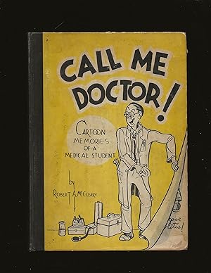 Call Me Doctor! Cartoon Memories of a Medical Student (Signed?)