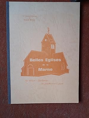 Belles Eglises de la Marne vues par Roland Irolla - De Dormans à Trois-Fontaines De Sainte-Méneh...