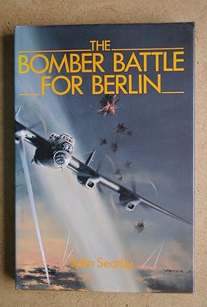The Bomber Battle for Berlin.