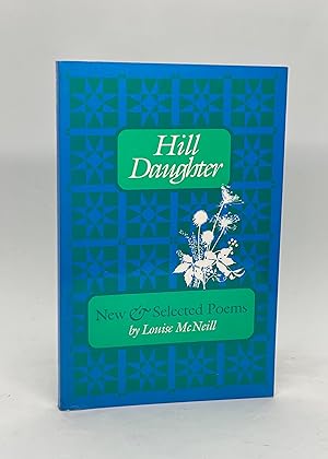 Hill Daughter: New and Selected Poems (First Edition)