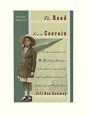 The Road From Coorain - Growing up in Australia, An Autobiography by Jill Kerr Conway. Australian...
