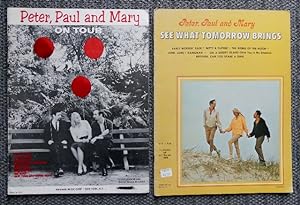 PETER, PAUL AND MARY ON TOUR. Plus: PETER, PAUL AND MARY: SEE WHAT TOMORROW BRINGS. 2 ITEMS.