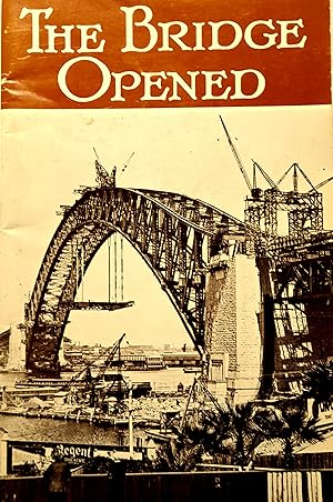 The Bridge Opened: Official Oprning 19th March 1932.