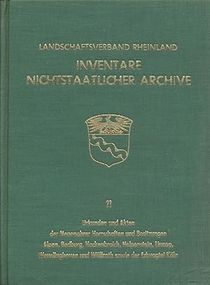 Urkunden und Akten der Neuenahrer Herrschaften und Besitzungen Alpen, Bedburg, Hackenbroich, Help...